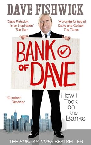 Bild des Verkufers fr Bank of Dave : How I Took On the Banks zum Verkauf von AHA-BUCH GmbH