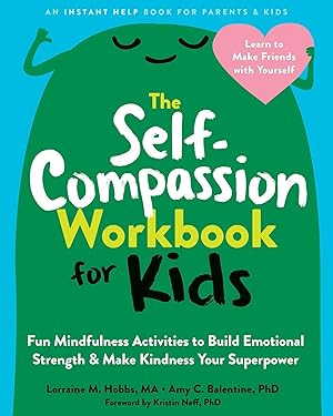 Bild des Verkufers fr The Self-Compassion Workbook for Kids: Fun Mindfulness Activities to Build Emotional Strength and Make Kindness Your Superpower zum Verkauf von moluna