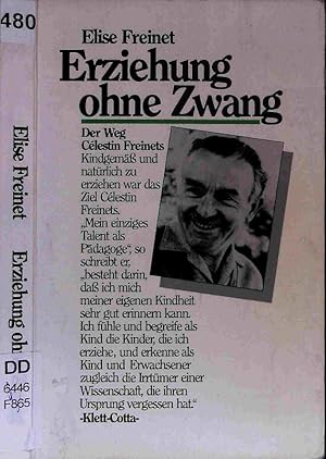 Seller image for Erziehung ohne Zwang. for sale by Antiquariat Bookfarm