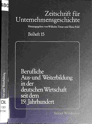 Bild des Verkufers fr Berufliche Aus- und Weiterbildung in der deutschen Wirtschaft seit dem 19. Jahrhundert. zum Verkauf von Antiquariat Bookfarm