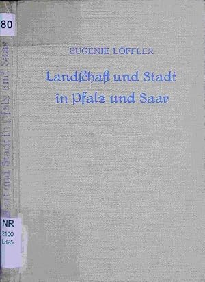 Bild des Verkufers fr Landschaft und Stadt in Pfalz und Saar. zum Verkauf von Antiquariat Bookfarm