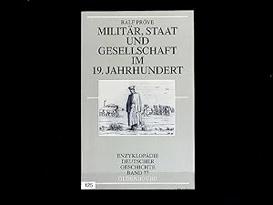 Militär, Staat und Gesellschaft im 19. Jahrhundert. Enzyklopädie deutscher Geschichte, Band 77.