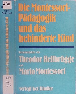 Bild des Verkufers fr Die Montessori-Pdagogik und das behinderte Kind. zum Verkauf von Antiquariat Bookfarm