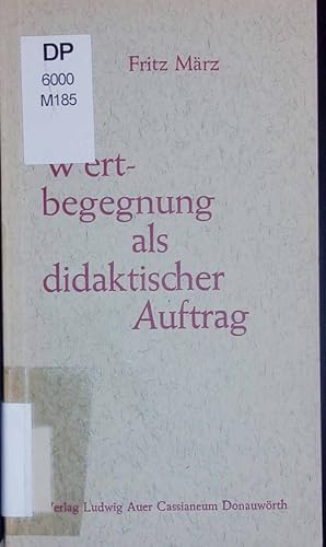 Imagen del vendedor de Wertbegegnung als didaktischer Auftrag. a la venta por Antiquariat Bookfarm