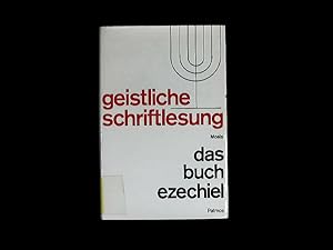 Das Buch Ezechiel. Teil 1. Kap. 1,1 - 20,44. Geistliche Schriftlesung, Band 8/1.