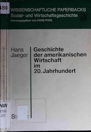 Bild des Verkufers fr Geschichte der amerikanischen Wirtschaft im 20. Jahrhundert. zum Verkauf von Antiquariat Bookfarm