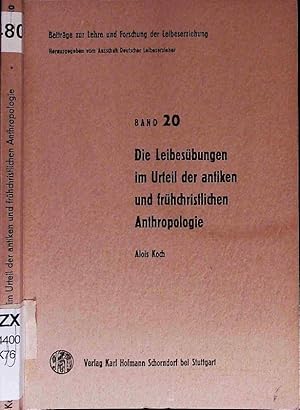 Bild des Verkufers fr Die Leibesbungen im Urteil der antiken und frhchristlichen Anthropologie. zum Verkauf von Antiquariat Bookfarm