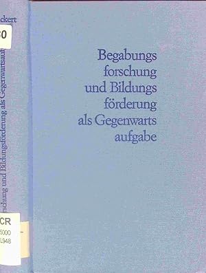 Image du vendeur pour Begabungsforschung und Bildungsfrderung als Gegenwartsaufgabe. mis en vente par Antiquariat Bookfarm