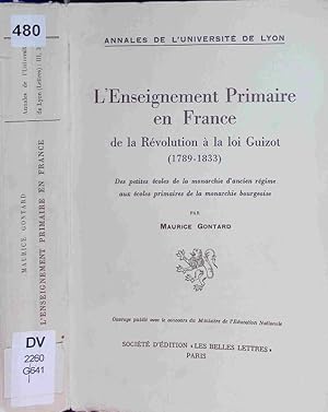 Bild des Verkufers fr L' enseignement primaire en France de la Rvolution  la loi Guizot. zum Verkauf von Antiquariat Bookfarm