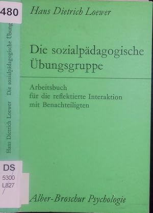 Seller image for Die sozialpdagogische bungsgruppe. for sale by Antiquariat Bookfarm