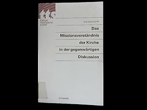 Das Missionsverständnis der Kirche in der gegenwärtigen Diskussion.