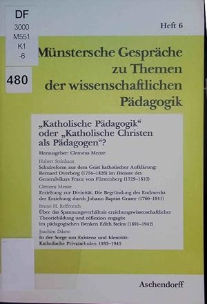 Bild des Verkufers fr Katholische Pdagogik" oder "Katholische Christen als Pdagogen"? zum Verkauf von Antiquariat Bookfarm