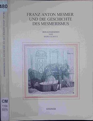Bild des Verkufers fr Franz Anton Mesmer und die Geschichte des Mesmerismus. zum Verkauf von Antiquariat Bookfarm
