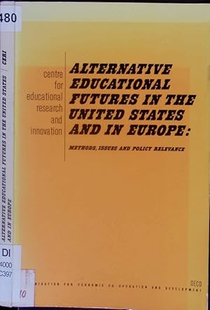 Bild des Verkufers fr Alternative educational futures in the United States and in Europe. zum Verkauf von Antiquariat Bookfarm