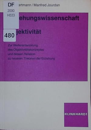 Bild des Verkufers fr Erziehungswissenschaft und Objektivitt. zum Verkauf von Antiquariat Bookfarm