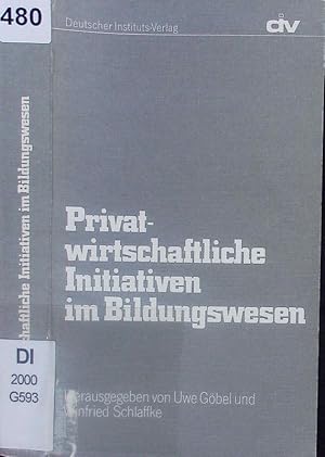 Bild des Verkufers fr Privatwirtschaftliche Initiativen im Bildungswesen. zum Verkauf von Antiquariat Bookfarm