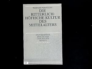 Image du vendeur pour Die ritterlich-hfische Kultur des Mittelalters. Enzyklopdie deutscher Geschichte, Band 32. mis en vente par Antiquariat Bookfarm