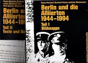 Bild des Verkufers fr Berlin und die Alliierten : 1944 - 1994 (2 BNDE). Teil 1: Bildmappe + Teil 2: Texte und Dokumente, zum Verkauf von nika-books, art & crafts GbR