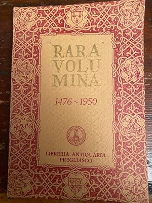 Immagine del venditore per Rara Volumnia. 1476-1950. catalogo N 31. Natale 1971 venduto da Libreria Studio Bosazzi