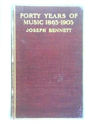 Bild des Verkufers fr Forty Years Of Music 1865-1905 zum Verkauf von World of Rare Books