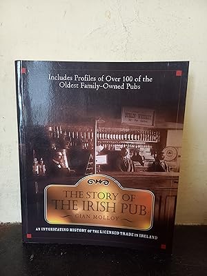 Seller image for The Story of the Irish Pub: An Intoxicating History of the Licensed Trade in Ireland for sale by Temple Bar Bookshop