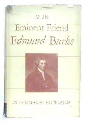 Bild des Verkufers fr Our Eminent Friend Edmund Burke zum Verkauf von World of Rare Books