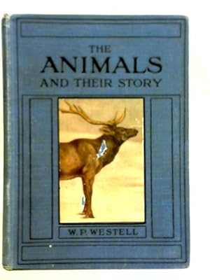 Imagen del vendedor de The Animals and Their Story a la venta por World of Rare Books