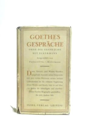 Image du vendeur pour Goethes Gesprache Ohne Die Gesprache Mit Eckermann mis en vente par World of Rare Books