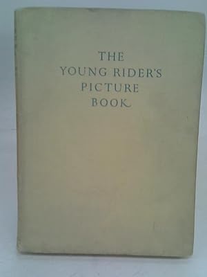 Imagen del vendedor de The young rider's picture book a la venta por World of Rare Books