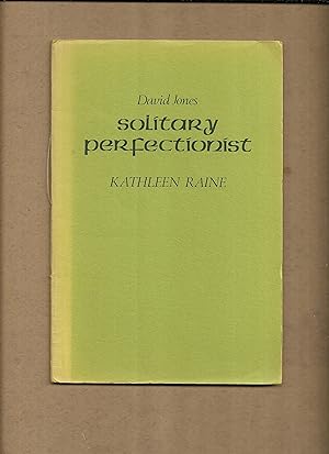 Seller image for David Jones, solitary perfectionist ['This enlarged edition includes a third section occasioned by the publication of David Jones' "The sleeping Lord"' -- title page verso] for sale by Gwyn Tudur Davies