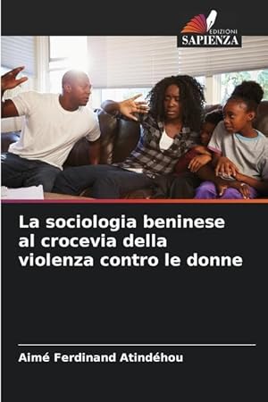 Bild des Verkufers fr La sociologia beninese al crocevia della violenza contro le donne zum Verkauf von moluna