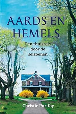 Seller image for Aards en hemels: een thuisreis door de seizoenen for sale by WeBuyBooks