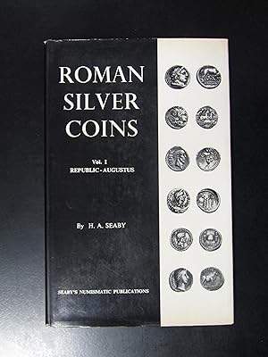 Seaby H.A. Roman Silver Coins. Vol. I. Republic - Augustus. Seaby's Numismatic Publications 1967.