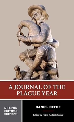 Seller image for A Journal of the Plague Year: Authoritative Text Backgrounds Contexts Criticism (Edition, Band 0) : A Norton Critical Edition for sale by AHA-BUCH GmbH