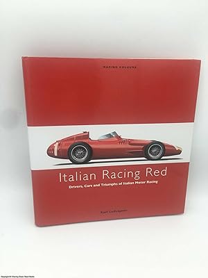Italian Racing Red: drivers, cars and triumphs of Italian motor racing