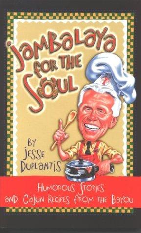 Seller image for Jambalaya for the Soul: Humorous Stories and Cajun Recipes from the Bayou for sale by WeBuyBooks
