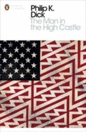 Seller image for The Man in the High Castle: Ausgezeichnet mit dem Hugo Award 1963 (Penguin Modern Classics) for sale by AHA-BUCH GmbH