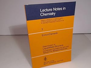 Bild des Verkufers fr Determination of Liquid Water Structure. Coordination Numbers for Ions and Solvation for Biological Molecules. (= Lecture Notes in Chemistry - Volume 2). zum Verkauf von Antiquariat Silvanus - Inhaber Johannes Schaefer