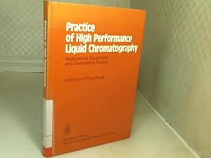 Practice of High Performance Liquid Chromatography. Applications, Equipment and Quantitative Anal...