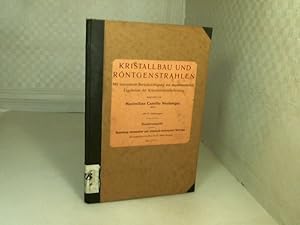 Imagen del vendedor de Kristallbau und Rntgenstrahlen. Mit besonderer Bercksichtigung der experimentellen Ergebnisse der Kristallforschung. (= Sonderausgabe aus der Sammlung chemischer und chemisch-technischer Vortrge - Band 27). a la venta por Antiquariat Silvanus - Inhaber Johannes Schaefer