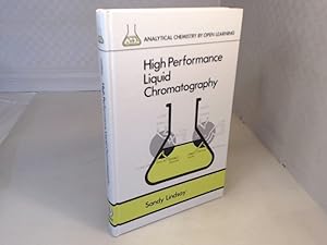 Imagen del vendedor de High Performance Liquid Chromatography. (= Analytical Chemistry by Open Learning). a la venta por Antiquariat Silvanus - Inhaber Johannes Schaefer