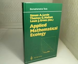Imagen del vendedor de Applied Mathematical Ecology. (= Biomathematics Texts, Volume 18). a la venta por Antiquariat Silvanus - Inhaber Johannes Schaefer