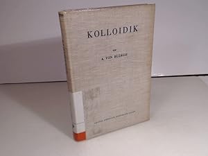 Kolloidik. Eine Einführung in die Probleme der modernen Kolloidwissenschaft.