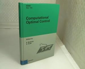 Immagine del venditore per Computational Optimal Control. (= ISNM - International Series of Numerical Mathematics - Vol. 115). venduto da Antiquariat Silvanus - Inhaber Johannes Schaefer