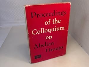 Seller image for Proceedings of the Colloquium on Abelian Groups, Tihany (Hungary), September 1963. for sale by Antiquariat Silvanus - Inhaber Johannes Schaefer