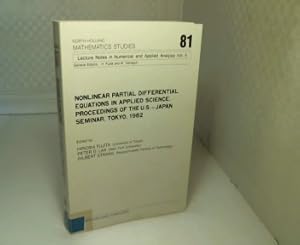 Seller image for Nonlinear Partial Differential Equations in Applied Science. Proceedings of The U.S.-Japan Seminar, Tokyo, 1982. (= North Holland Mathematical Studies, Volume 81 / and Lectures Notes in Numerical and Applied analysis - Volume 5). for sale by Antiquariat Silvanus - Inhaber Johannes Schaefer