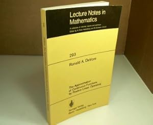 Seller image for The Approximation of Continuous Functions by Positive Linear Operators. (= Lecture Notes in Mathematics - Volume 293). for sale by Antiquariat Silvanus - Inhaber Johannes Schaefer