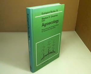 Seller image for Agroecology. Researching the Ecological Basis for Sustainable Agriculture. (= Ecological Studies - Volume 78). for sale by Antiquariat Silvanus - Inhaber Johannes Schaefer