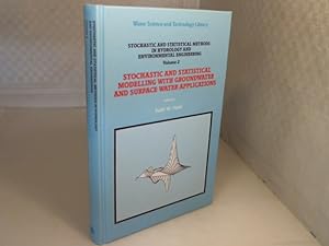 Seller image for Stochastic and Statistical Methods in Hydrology and Environmental Engineering. Volume 2: Stochastic and Statistical Modelling with Groundwater and Surface Water Applications. (= Water Science and Techology Library - Volume 10/2). for sale by Antiquariat Silvanus - Inhaber Johannes Schaefer