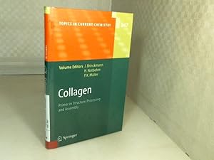 Collagen. Primer In Structure, Processing And Assembly. (= Topics in Current Chemistry, Volume 247).